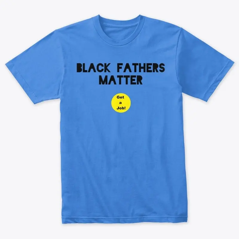 BLACK FATHERS MATTER - TRIBLEND